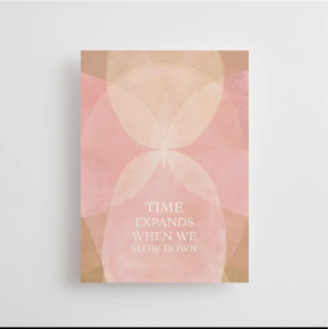 Postcard ´´Time expands when we slow down´´
