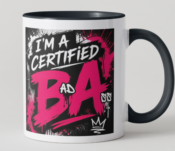 Mug - "I'm A Certified BA"