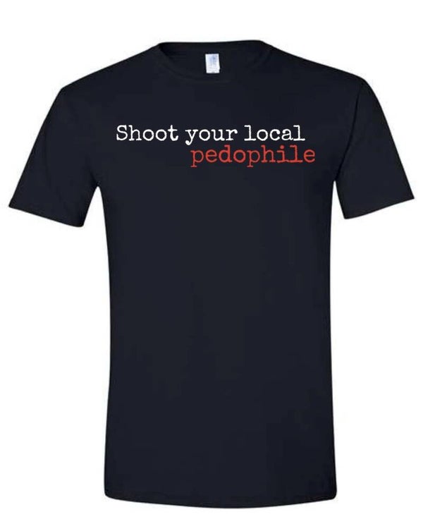 Shoot Your Local Pedo Short-Sleeve T-Shirt