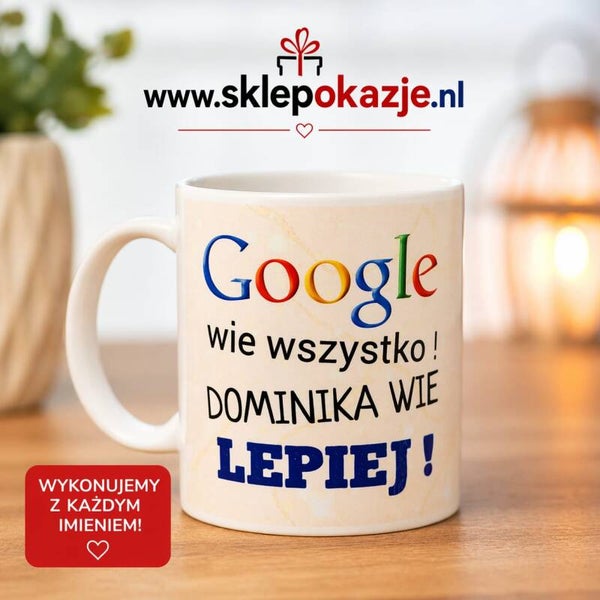 ZABAWNY KUBEK - Google wie wszystko [*Każde imię] wie lepiej