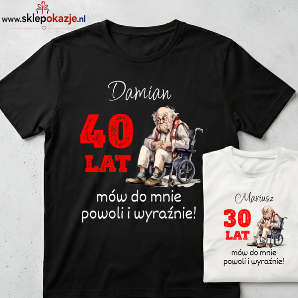 KOSZULKI URODZINOWE | Mów do mnie powoli i wyraźnie | Męska