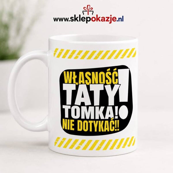 KUBEK DLA TATY - Własność Taty, nie dotykać!