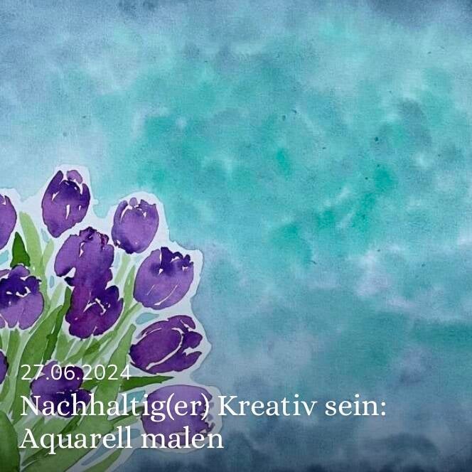 Nachhaltig Aquarell malen