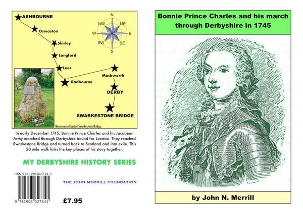 BONNIE PRINCE CHARLES AND HIS MARCH THROUGH DERBYSHIRE IN 1745 - 20 MILES