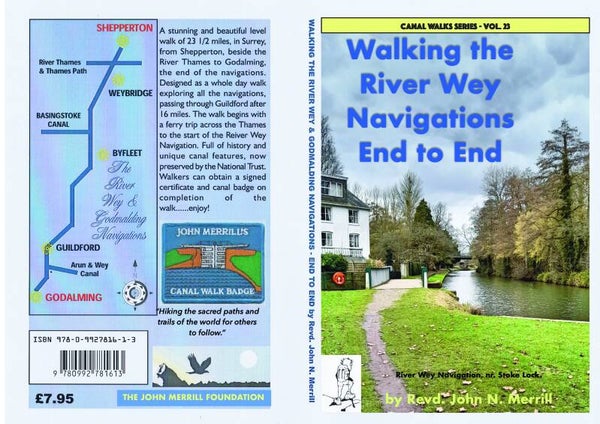 WALKING THE RIVER WEY & GODALMING NAVIGATIONS - END TO END - 23 1/2 MILES