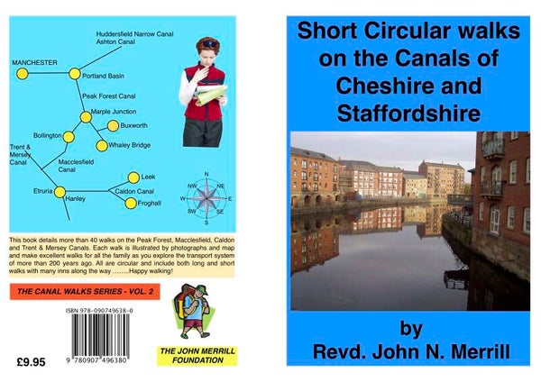 END TO END WALKS OF THE CANALS OF CHESHIRE AND STAFFORDSHIRE - 14, 17 AND 27 MILES.