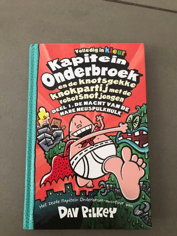 Kapitein onderbroek en de knotgekke knokpartij met de robotsnotjongen deel 1 de nacht van de nare neuspulkhulk