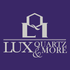 Lux Quartz and More..