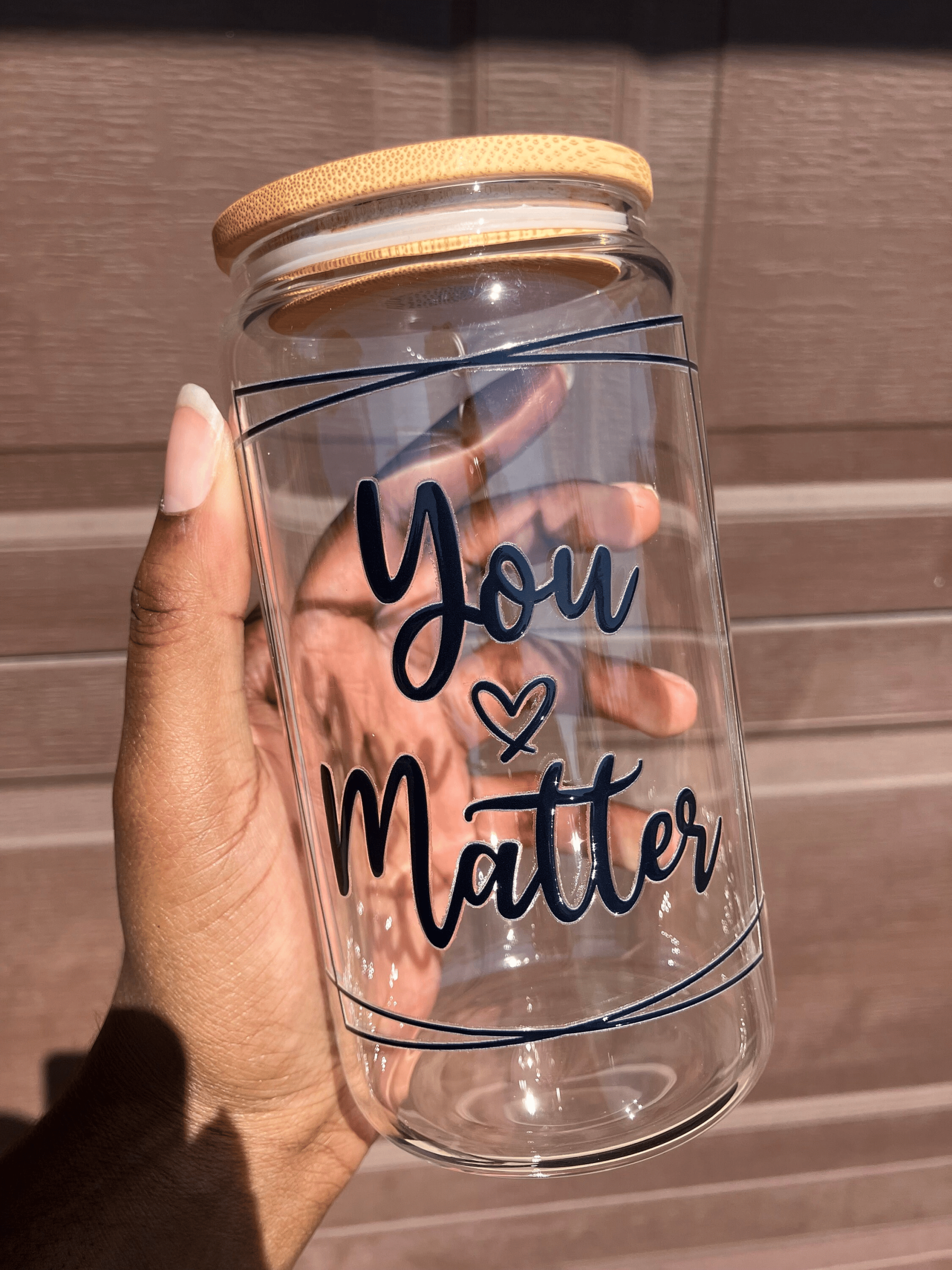 You Matter Glass Can