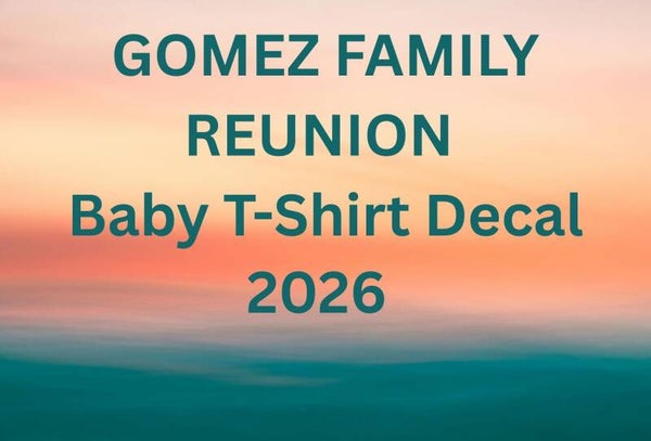 Gomez Reunion Baby T-Shirt Decal