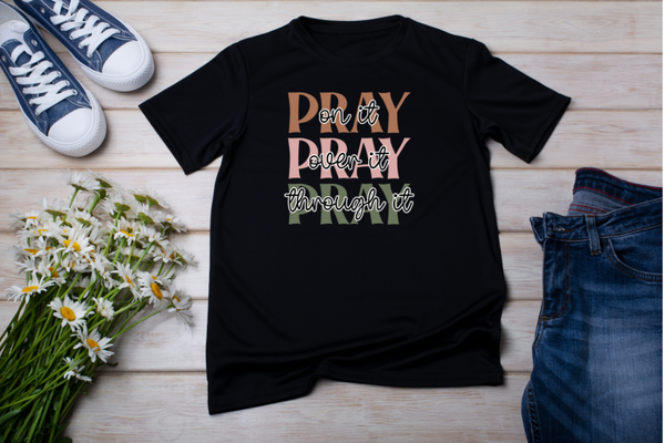 "Pray on it" Tshirt