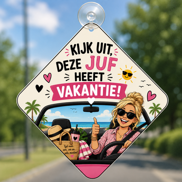 Autobordje | Kijk uit, deze juf heeft vakantie! (blond haar)