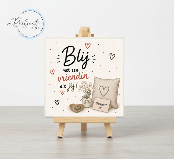 Tegeltje | Blij met een vriendin als jij!
