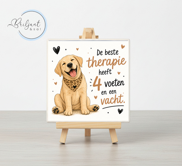 Tegeltje | De beste therapie heeft 4 voeten en een vacht - hond