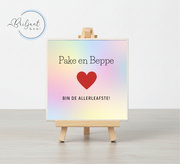 Tegeltje | Pake en Beppe bin de allerleafste!