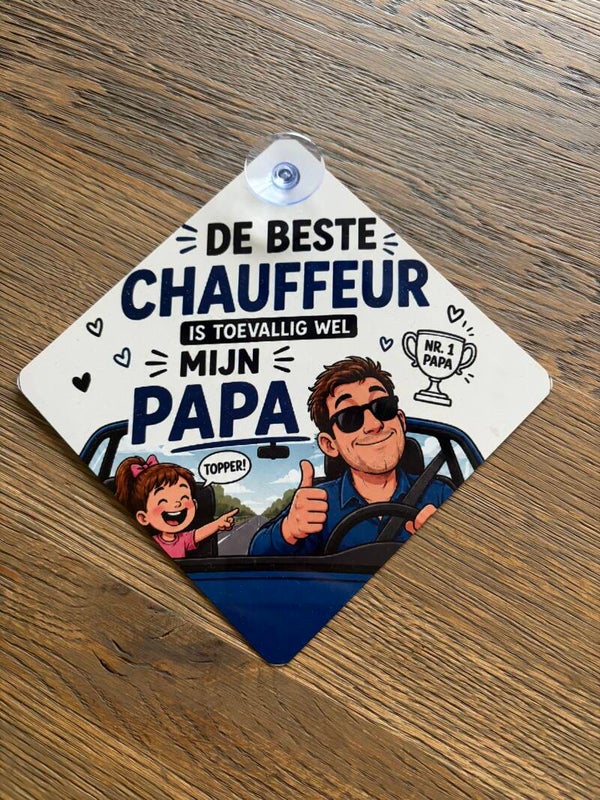 Autobordje | De beste chauffeur is toevallig wel mijn papa! (meisje)