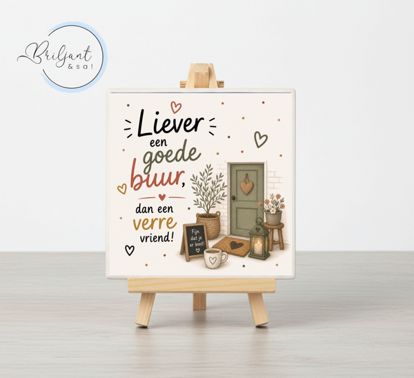 Tegeltje | Liever een goede buur, dan een verre vriend!