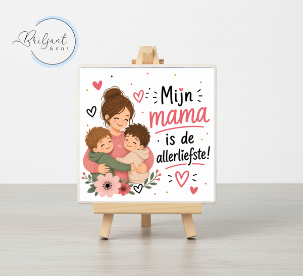 Tegeltje | Mijn mama is de allerliefste (2 jongens)
