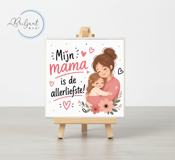 Tegeltje | Mijn mama is de allerliefste (meisje)