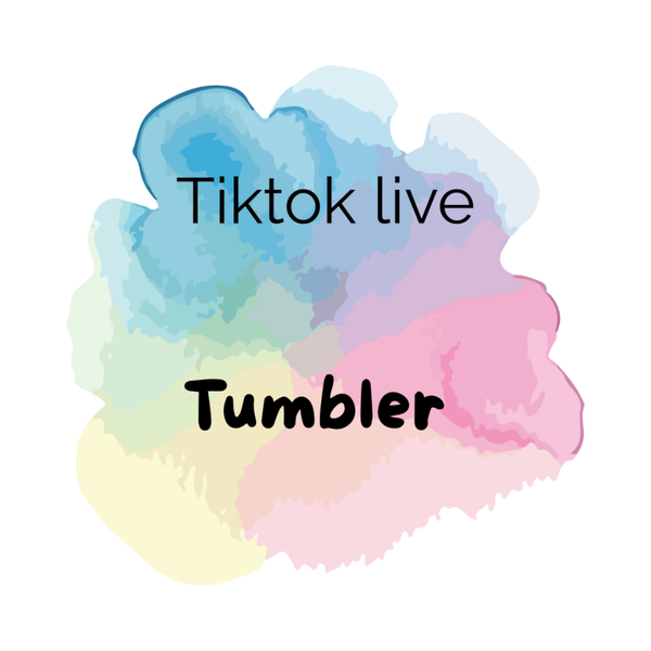 Tiktok Live | Tumbler