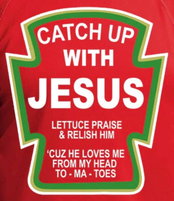 Ketchup with Jesus