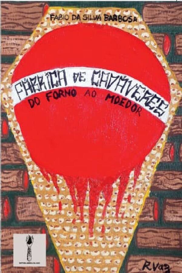 Fábrica de Cadáveres - Do forno ao Moedor