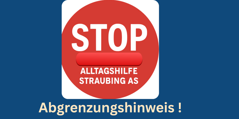 Abgrenzungshinweis Alltagshilfe Straubing AS