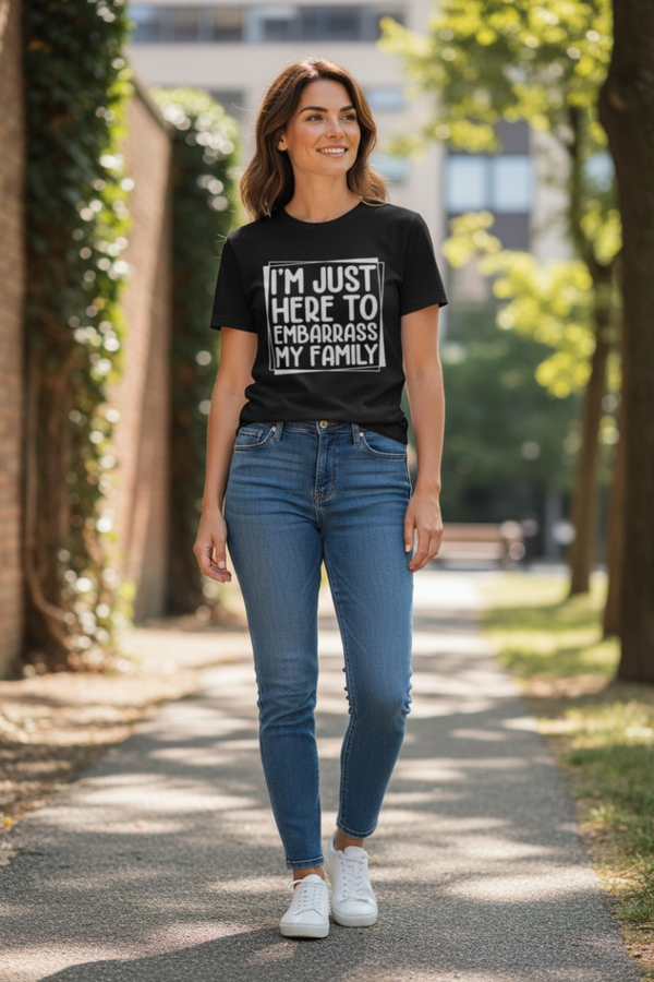 I'm Here to Embarrass the Family