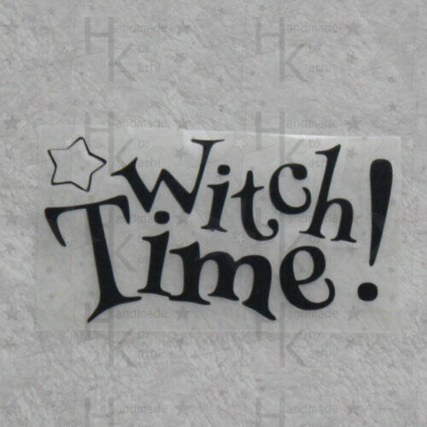 Bügelbild - Spruch "Witch Time" - Hexen, Stern, Halloween