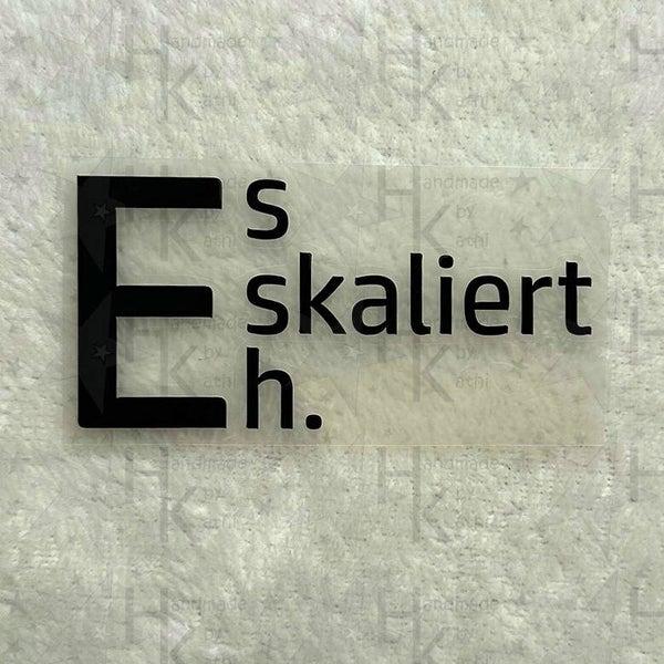 Bügelbild - Es Eskaliert Eh | Spruch | Logo | JGA