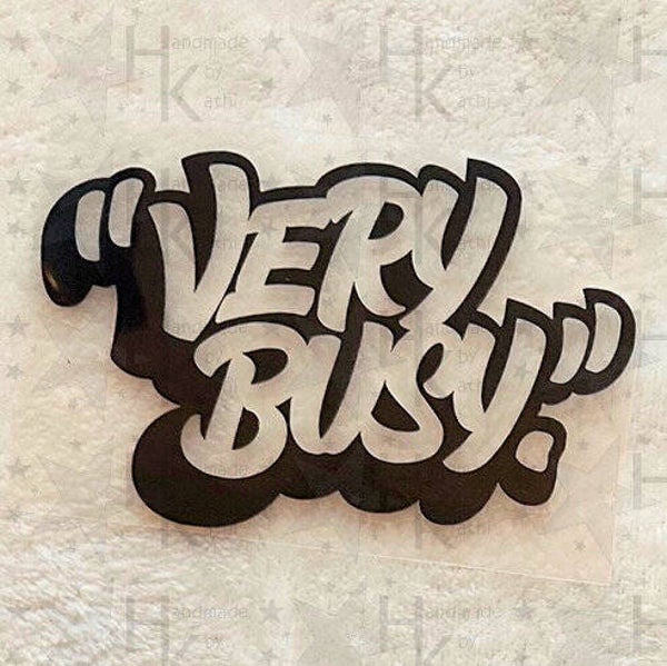 Bügelbild - Very Busy | Spruch | Logo | Graffiti
