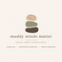 Muddy Minds Matter
