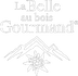 La Belle au Bois Gourmand