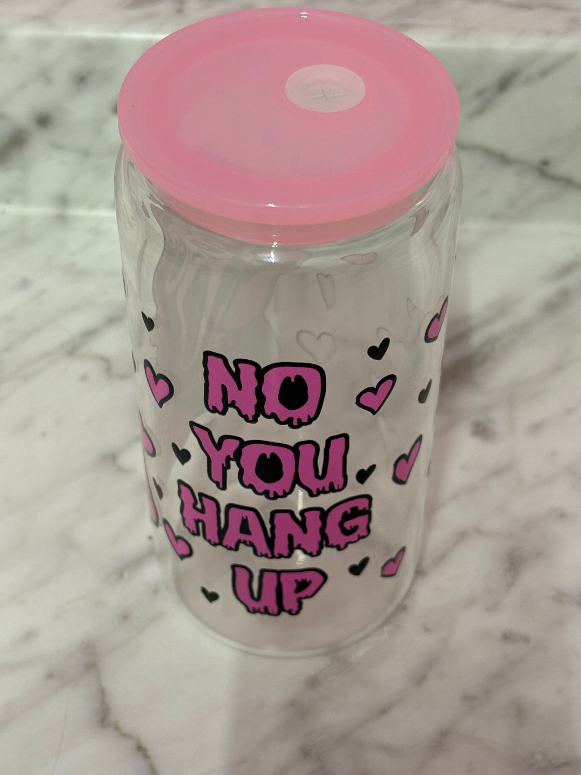 No You Hang Up Glass