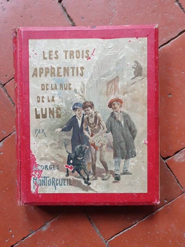 Boek Les trois apprentis de la rue de la lune, George Montorgueil - Livre Les trois apprentis de la rue de la lune, Monorgueil, George