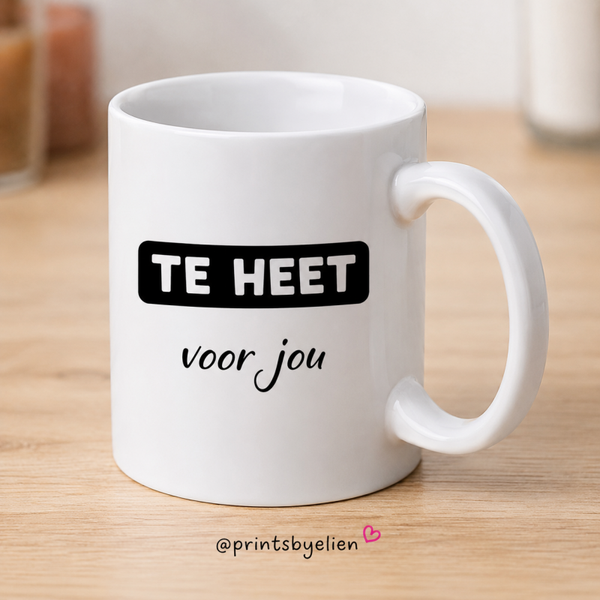 Grappige mok met tekst “Te heet voor jou” – koffiemok voor koffie of thee