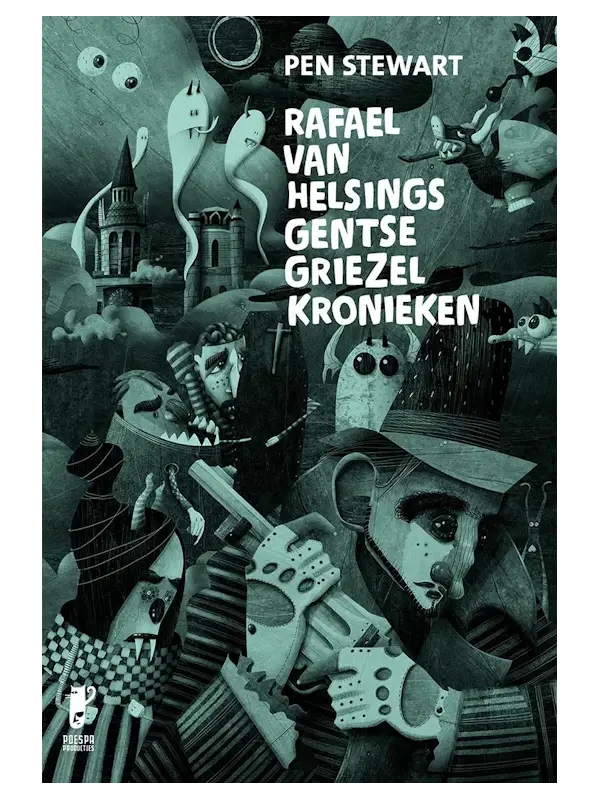 Rafael Van Helsings Gentse Griezel​kronieken