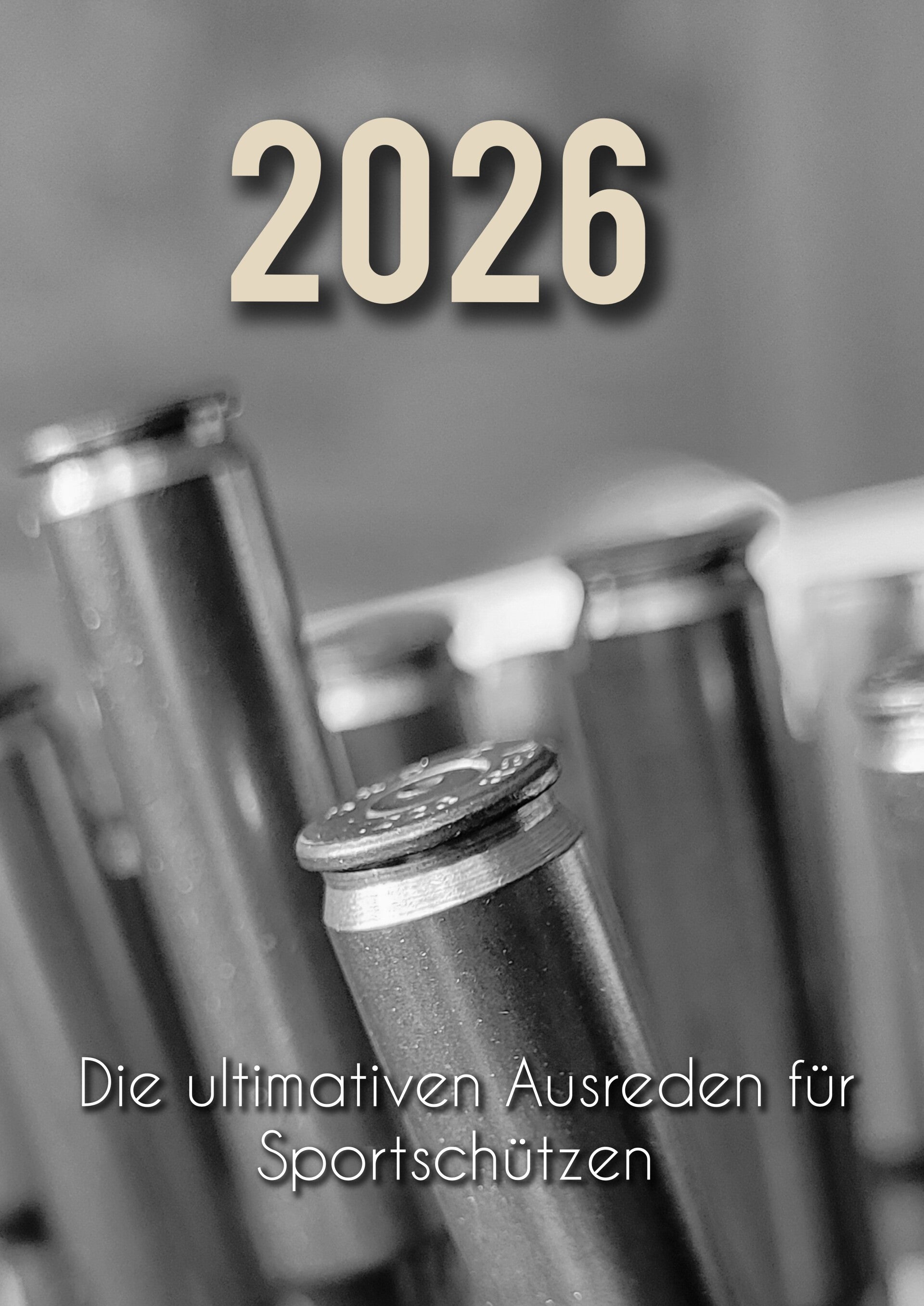 A3 Kalender 2026 "Ultimative Ausreden für Sportschützen- Wer trifft, hat Recht"