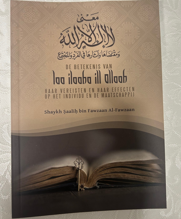 De betekenis van Laa ilaaha ill Allaah