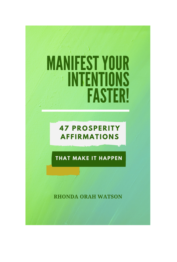 MANIFEST YOUR INTENTIONS FASTER! 47 Prosperity Affirmations to Make it Happen