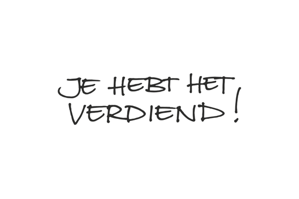 Kaart Je hebt het verdiend!