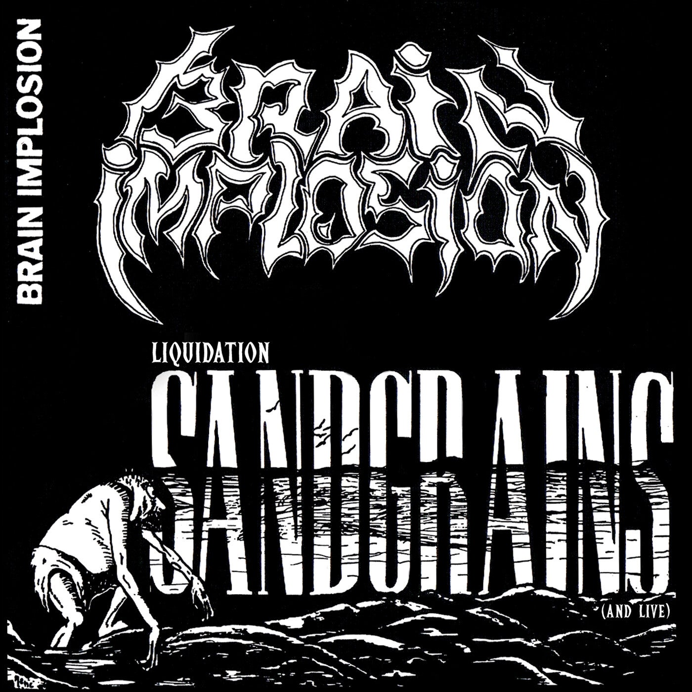 BRAIN IMPLOSION  - Liquidation Sandgrains  (and live) CD