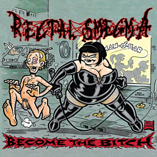 RECTAL SMEGMA - Become The Bitch CD pre-order