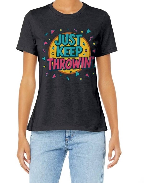 It's all right cuz I'll Just Keep Throwin