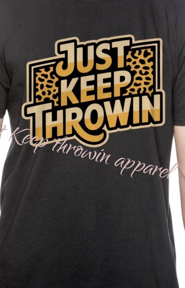 Just Keep Throwin Cheetah Print