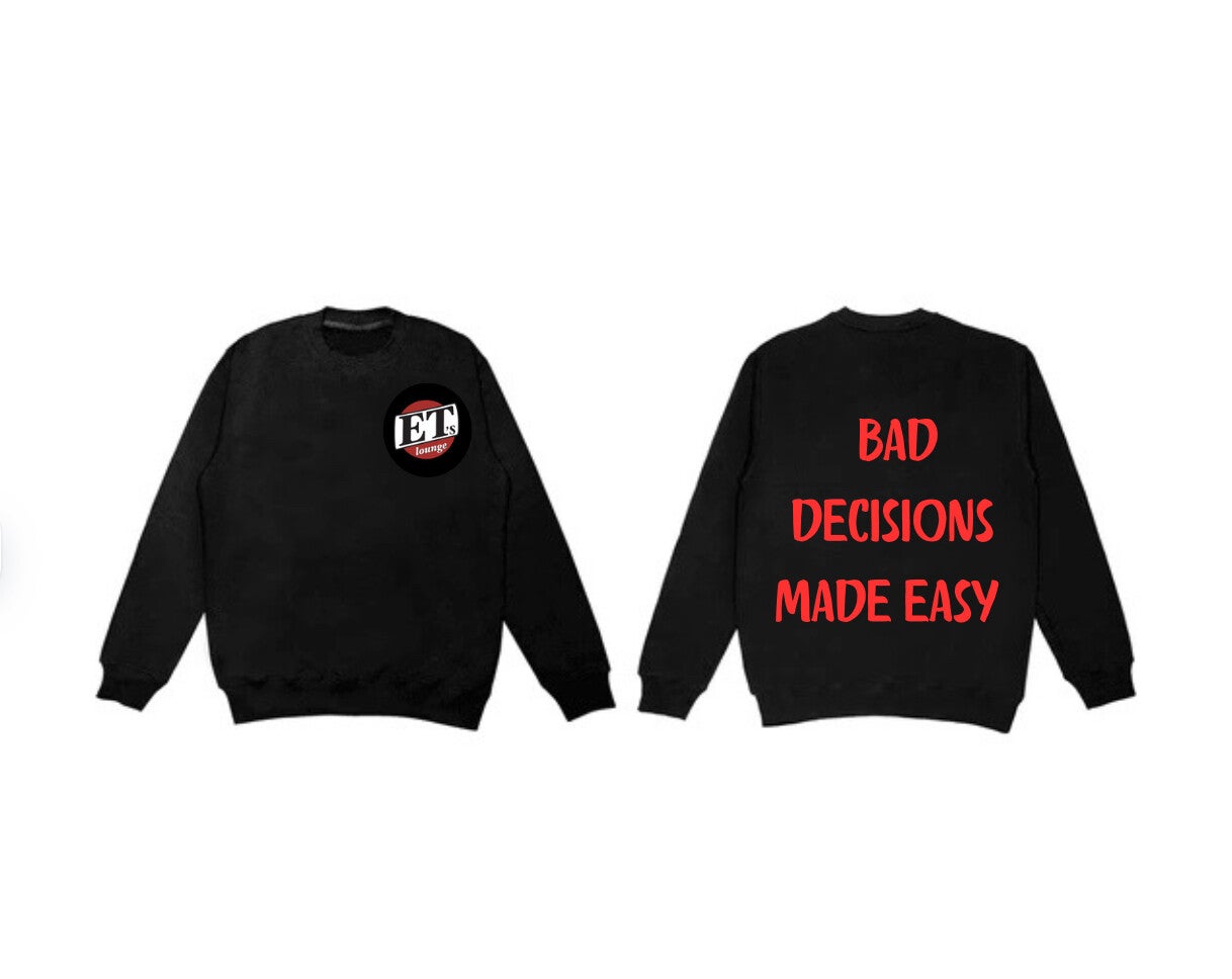 Crewneck - "Bad Decisions Made Easy"