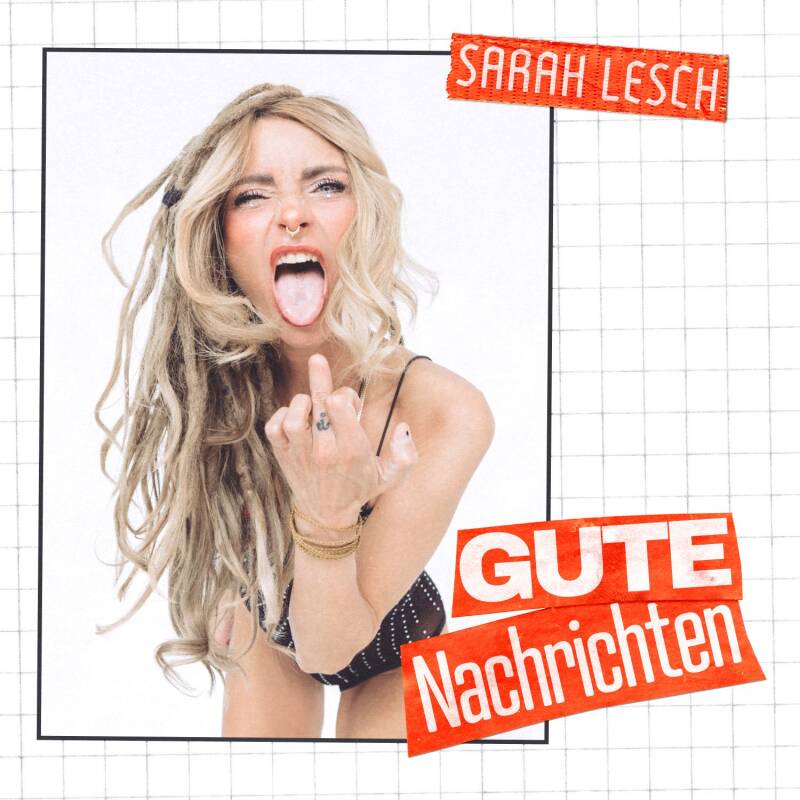 Sarah Lesch – Gute Nachrichten