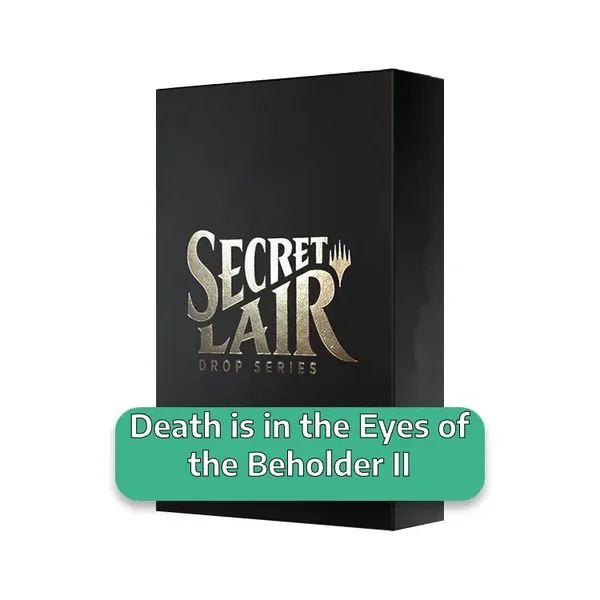 Secret Lair Drop Series: Death is in the Eyes of the Beholder II