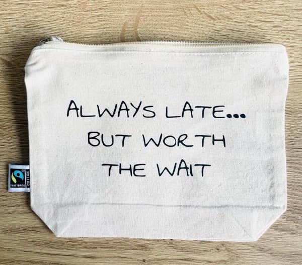 Toilettasje "always late... but worth the wait"