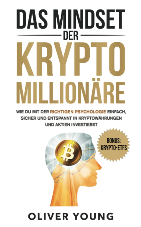 Das Mindset der Krypto-Millionäre von Oliver Young